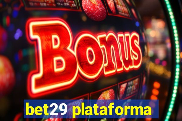 bet29 plataforma